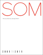 Sam Lubell, SOM, Works by Skidmore Owings & Merrill, 2009 to 2019, The Monacelli Press