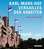 Kriechbaum, Karl-Marx-Hof, Versailles der Arbeiter, Wien und seine Höfe