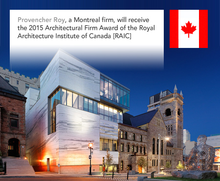 Provencer Roy Royal Architectural Institute of Canada 2015 Claire and Marc Bourgie Pavilion of Quebec and Canadian art Montreal