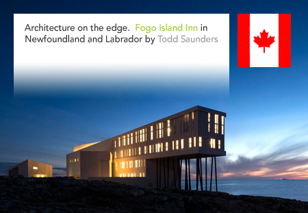 Todd Saunders, Fogo Island Inn, Newfoundland, Canada