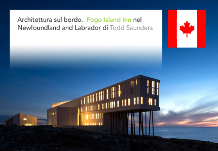 Todd Saunders, Fogo Island Inn, Newfoundland, Canada