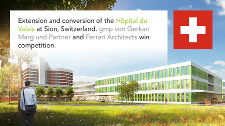 gmp von Gerkan Marg and Partners, Ferrari Architects, Swiss Hôpital du Valais, Sion, Switzerland