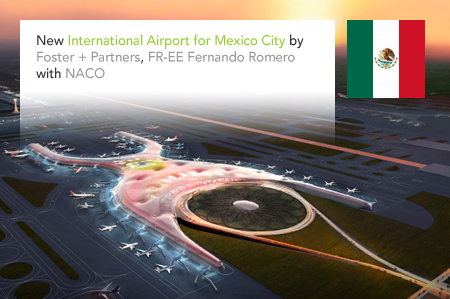 International Airport Mexico City, Foster + Partners, Norman Foster, FR-EE, Fernando Romero, NACO Netherlands Airport Consultants, Arup