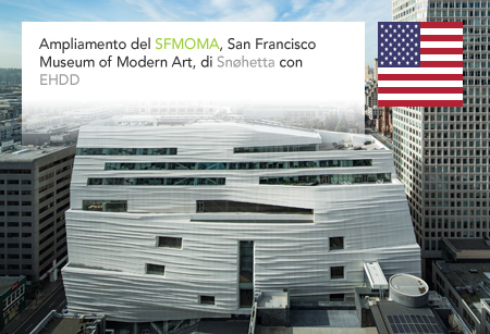 SFMOMA, San Francisco Museum of Modern Art, Snøhetta, Craig Dykers, EHDD, Magnusson Klemencic Associates, California