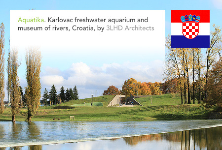 3LHD, Aquatika, Karlovac, Croatia, Freshwater Aquarium, River Museum, Palijan