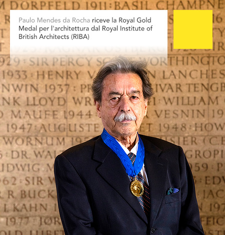 Paulo Mendes da Rocha, 2017 Royal Gold Medal, RIBA