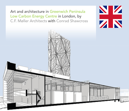C.F. Møller, Greenwich Peninsula, Low Carbon Energy Centre, Conrad Shawcross, London, Buro Happold, Knight Dragon