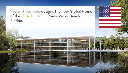 PGA TOUR Global Home, Foster + Partners, Norman Foster, Nigel Dancey, Ponte Vedra Beach, Florida