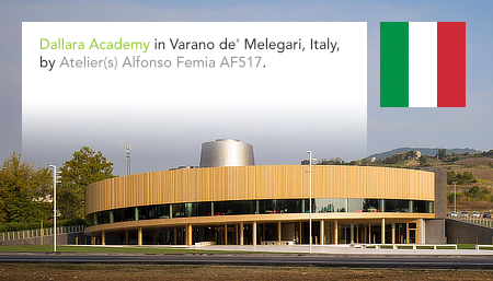 Atelier(s) Alfonso Femia AF517*, Dallara Academy, Varano de' Melegari, Redesco Progetti, Parma, Italy