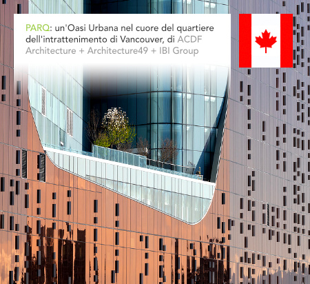 PARQ, ACDF Architecture, Maxime Frappier, Architecture49, IBI Group, Vancouver, Canada