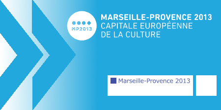 Marseille Provence 2013, European Capital of Culture, Capitale Européenne de la Culture