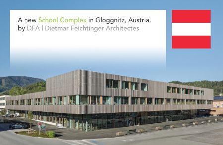 DFA, Dietmar Feichtinger Architectes, Gloggnitz Schulzentrum, School Complex, Austria