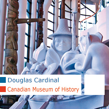 Douglas Cardinal Musée canadien de l’histoire Canadian Museum of History