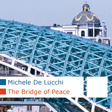 Michele De Lucchi, aMDL, The Bridge of Peace, Il Ponte della Pace, Tbilisi, Georgia, Favero & Milan